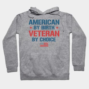 American By Birth, Veteran By Choice Hoodie